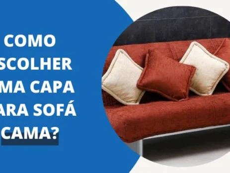 Como Escolher Uma Capa Para Sofá Cama? | Capa Moderna