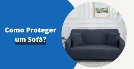 Como Proteger um Sofá? | Capa Moderna